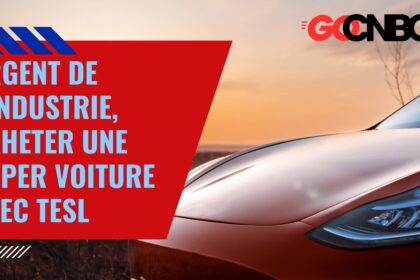 Argent de l'industrie, acheter une super voiture avec tesl